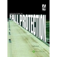 Introduction to Fall Protection, 4th Edition Introduction to Fall Protection, 4th Edition