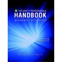 Safety Professionals Handbook: Management Applications Volume I