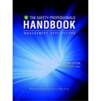 Safety Professionals Handbook: Management Applications Volume I Safety Professionals Handbook: Management Applications Volume I