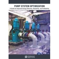 Pump System Optimization: A Guide for Improved Energy Efficiency, Reliability, and Profitability
