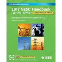 NESC Handbook, Premier Edition - Spanish version. A Discussion of the National Electrical Safety Code(R) + COMENTARIOS EN ESPANOL NESC Handbook, Premier Edition - Spanish version. A Discussion of the National Electrical Safety Code(R) + COMENTARIOS EN ESPANOL
