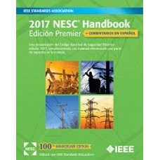 NESC Handbook, Premier Edition - Spanish version. A Discussion of the National Electrical Safety Code(R) + COMENTARIOS EN ESPANOL