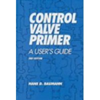 Control Valve Primer : A User's Guide