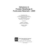Advances in Powder Metallurgy &amp; Particulate Materials-2009