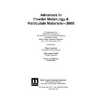 Advances in Powder Metallurgy &amp; Particulate Materials-2008