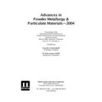 Advances in Powder Metallurgy &amp; Particulate Materials-2004