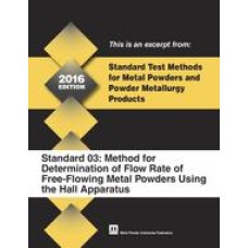 Standard Test Method 03: Method for Determination of Flow Rate of Free-Flowing Metal Powders Using the Hall Apparatus