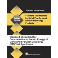 Standard Test Method 40: Method for Determination of Impact Energy of Unnotched Powder Metallurgy (PM) Test Specimens