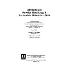 Advances in Powder Metallurgy &amp; Particulate Materials-2014