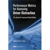 Performance Metrics for Assessing Driver Distraction: The Quest for Improved Road Safety